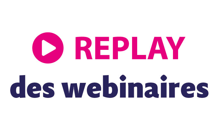 Replay webinaires