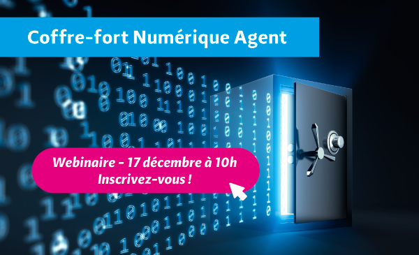 Coffre-fort Numérique Agent : Webinaire le 17/12